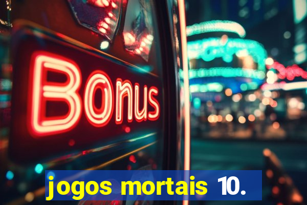 jogos mortais 10.